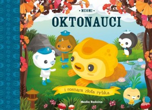 OKTONAUCI I ROSNĄCA ZŁOTA RYBKA, MEOMI