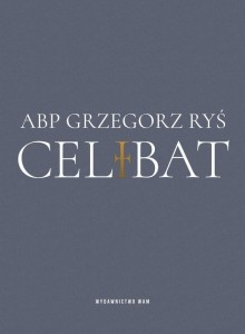 CELIBAT, ABP GRZEGORZ RYŚ