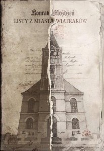 LISTY Z MIASTA WIATRAKÓW, KONRAD MOŻDŻEŃ