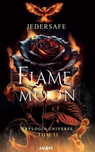 FLAME MOON, JEDERSAFE