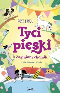 TYCIPIESKI T.2 ZAGINIONY CHOMIK, ROSE LIHOU