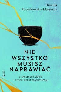 NIE WSZYSTKO MUSISZ NAPRAWIAĆ