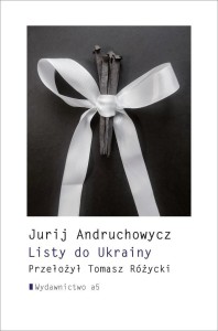 LISTY DO UKRAINY, JURIJ ANDRUCHOWYCZ