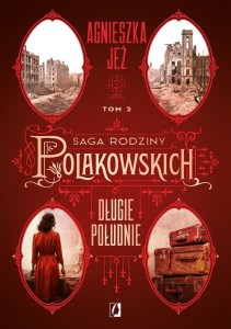 SAGA RODZINY POLAKOWSKICH T.2 DŁUGIE POŁUDNIE