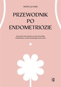 PRZEWODNIK PO ENDOMETRIOZIE
