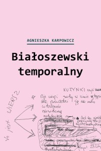 BIAŁOSZEWSKI TEMPORALNY, AGNIESZKA KARPOWICZ