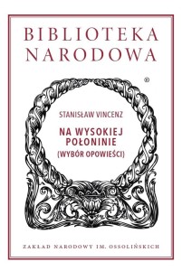 NA WYSOKIEJ POŁONINIE (WYBÓR OPOWIEŚCI)