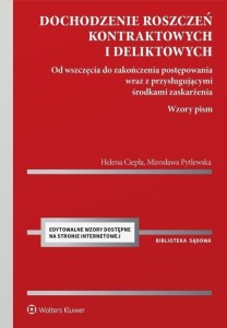 DOCHODZENIE ROSZCZEŃ KONTRAKTOWYCH I DELIKTOWYCH