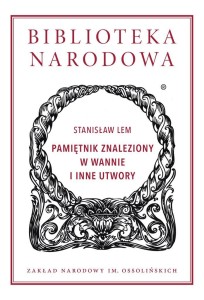 PAMIĘTNIK ZNALEZIONY W WANNIE I INNE UTWORY