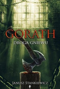 GORATH. DROGA GNIEWU, JANUSZ STANKIEWICZ