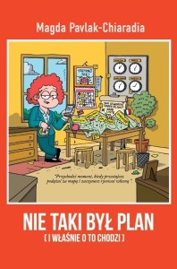 NIE TAKI BYŁ PLAN. I WŁAŚNIE O TO CHODZI