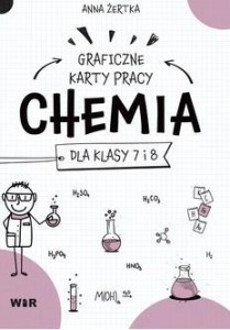 CHEMIA. GRAFICZNE KARTY PRACY DLA SP, ANNA ŻERTKA