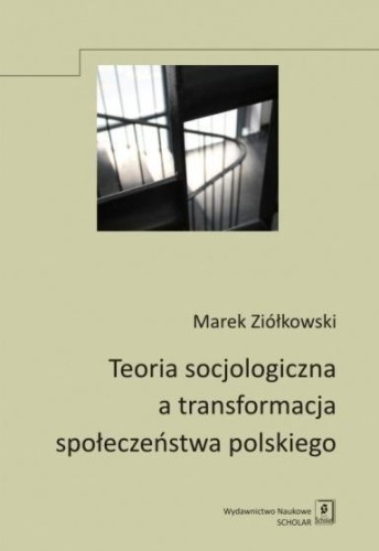 Teoria socjologiczna a transformacja społeczeństwa