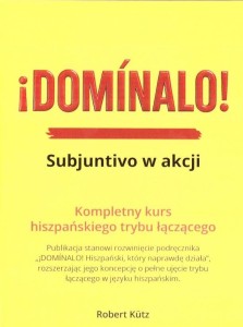 DOMINALO. SUBJUNTIVO W AKCJI KURS J. HISZPAŃSKIEGO