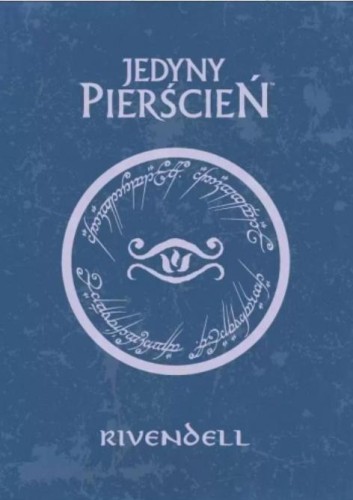 Jedyny Pierścień: Przewodnik po Rivendell