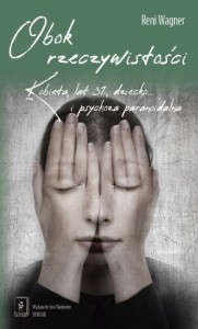 OBOK RZECZYWISTOŚCI, RENI WAGNER