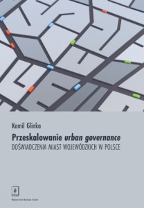 PRZESKALOWANIE URBAN GOVERNANCE..., KAMIL GLINKA
