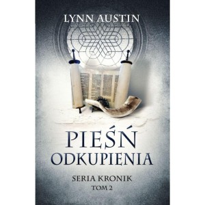 PIEŚŃ ODKUPIENIA - SERIA KRONIK TOM 2, LYNN AUSTIN