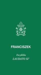 LAUDATO SI, PAPIEŻ FRANCISZEK
