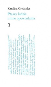 PTASZY LUDZIE, KAROLINA GRODZISKA