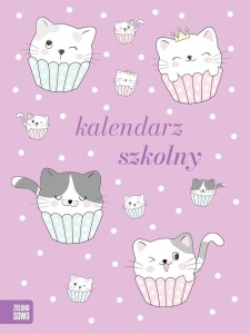 KALENDARZ SZKOLNY. KOTKI, PRACA ZBIOROWA