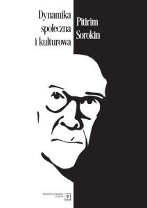DYNAMIKA SPOŁECZNA I KULTUROWA, SOROKIN PITIRIM