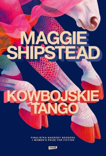 Kowbojskie tango, Maggie Shipstead