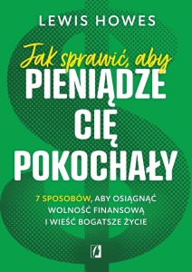 JAK SPRAWIĆ, ABY PIENIĄDZE CIĘ POKOCHAŁY