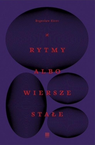 Rytmy albo wiersze stałe, Bogusław Kierc