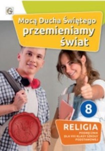 KATECHIZM SP 8 MOCĄ DUCHA ŚWIĘTEGO...PODRĘCZNIK