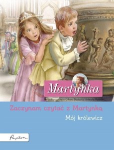 MARTYNKA. MÓJ KRÓLEWICZ, GILBERT DELAHAYE
