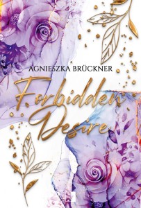 FORBIDDEN DESIRE, AGNIESZKA BRUCKNER
