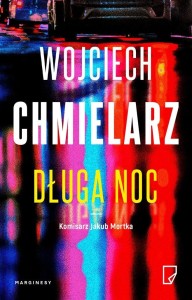 DŁUGA NOC, WOJCIECH CHMIELARZ