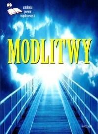 MODLITWY 2. ANTOLOGIA POETÓW WSPÓŁCZESNYCH