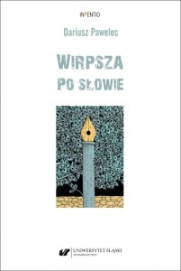 WIRPSZA. PO SŁOWIE, DARIUSZ PAWELEC