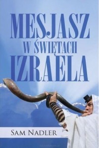 MESJASZ W ŚWIĘTACH IZRAELA, NADLER SAM
