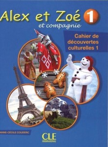 ALEX ET ZOE 1 CAHIER DE DECOUVERTES CULTURELLES