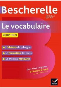 BESCHERELLE LE VOCABULAIRE POUR TOUS ED.2019