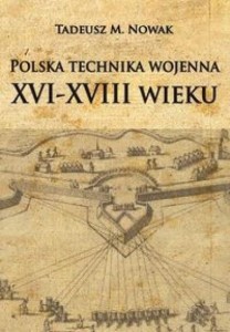 POLSKA TECHNIKA WOJENNA XVI-XVIII WIEKU