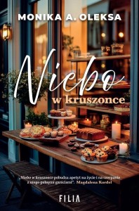 NIEBO W KRUSZONCE, MONIKA A. OLEKSA