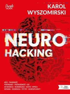 NEUROHACKING, KAROL WYSZOMIRSKI