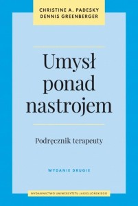 UMYSŁ PONAD NASTROJEM. PODRĘCZNIK TERAPEUTY