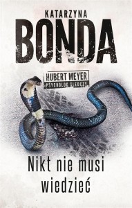 NIKT NIE MUSI WIEDZIEĆ, KATARZYNA BONDA