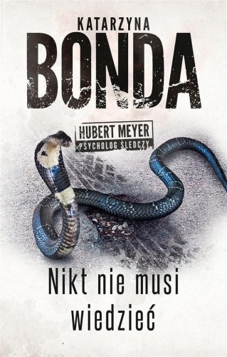 Nikt nie musi wiedzieć, Katarzyna Bonda