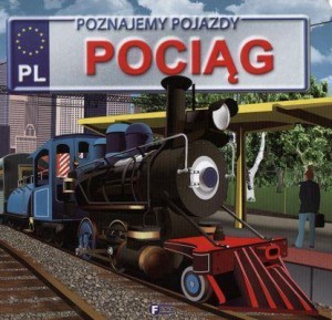 POZNAJEMY POJAZDY. POCIĄG FENIX, PRACA ZBIOROWA