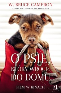 O PSIE, KTÓRY WRÓCIŁ DO DOMU, W. BRUCE CAMERON