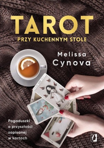 Tarot przy kuchennym stole, praca zbiorowa