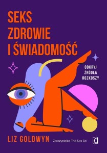 SEKS, ZDROWIE I ŚWIADOMOŚĆ
