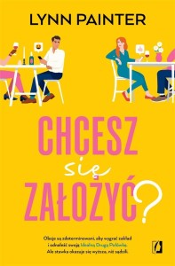 CHCESZ SIĘ ZAŁOŻYĆ?, LYNN PAINTER