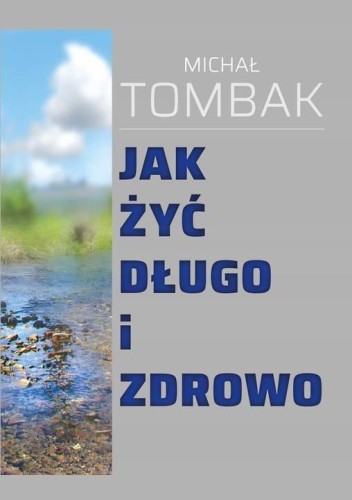 Jak żyć długo i zdrowo, Michał Tombak